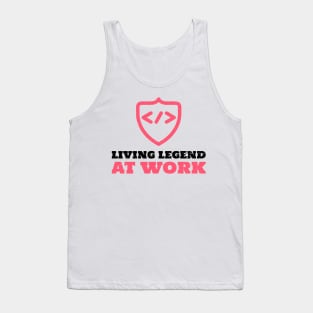 Living Legend At work - Coder / Programmer Tank Top